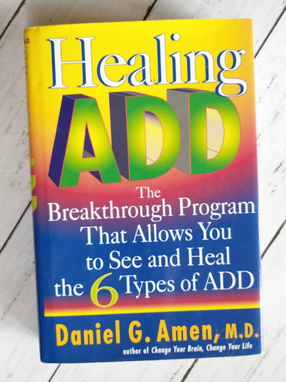 Healing ADD Daniel Amen MD-Breakthrough Program to See & Heal 6 Types of ADD